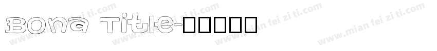 Bona Title字体转换